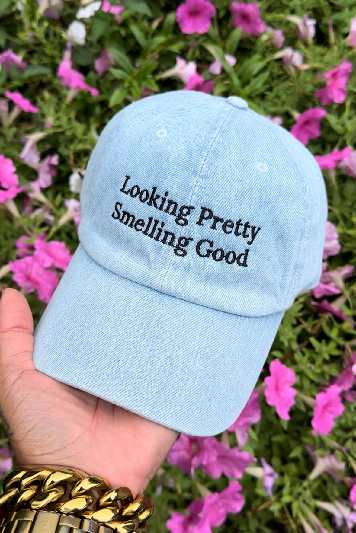 Looking Pretty Smelling Good denim hat